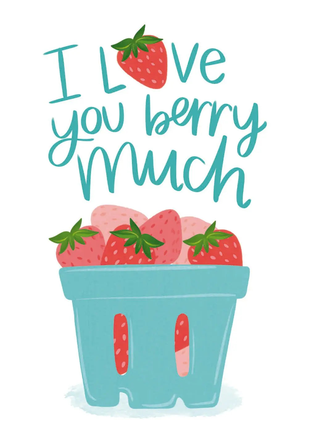 I Love You Berry Much Card