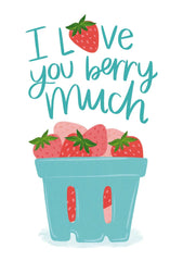 I Love You Berry Much Card