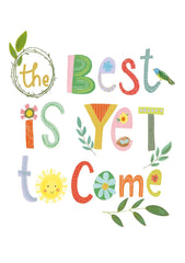The Best is Yet To Come Card
